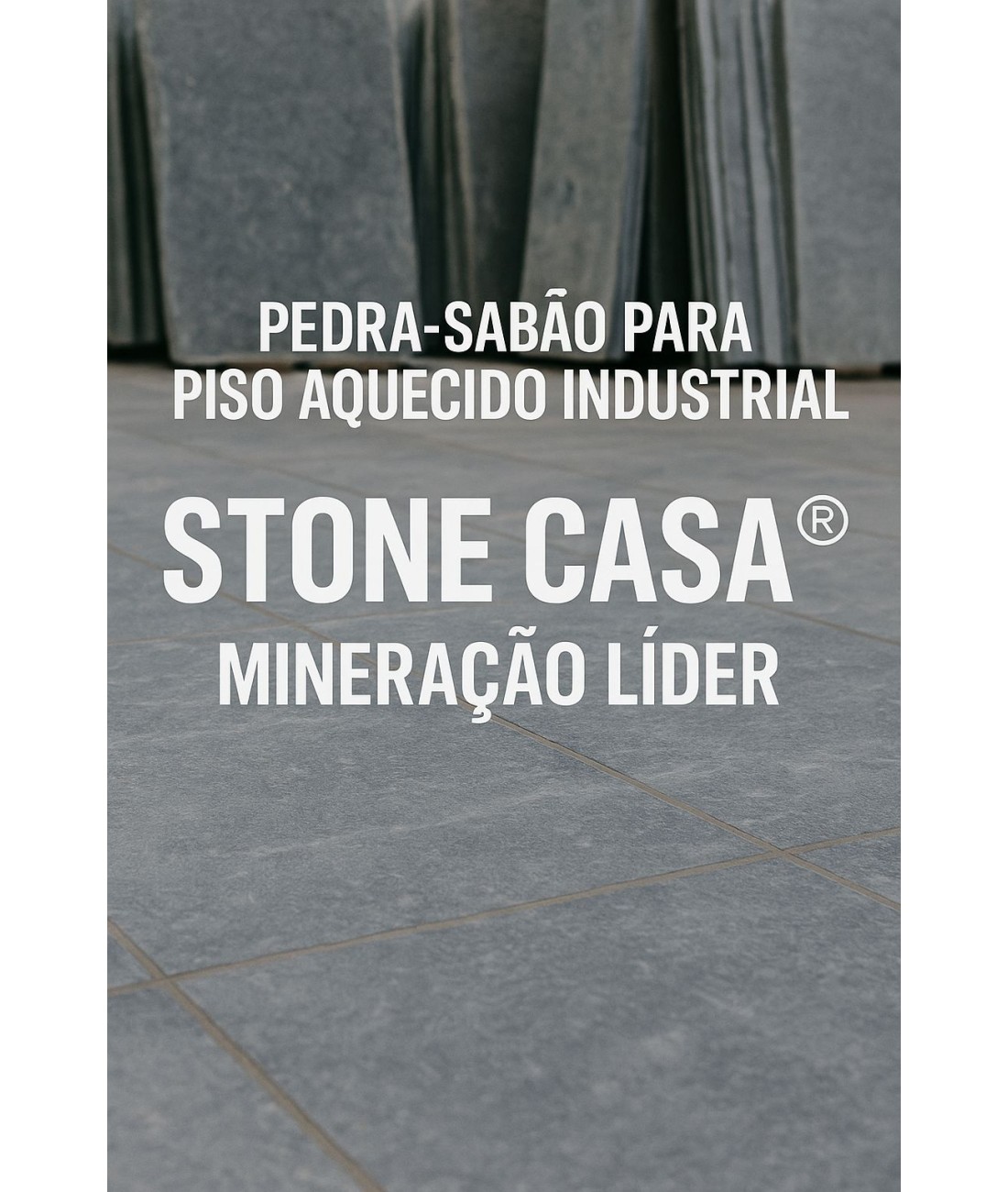 Pedra-Sabão Stone Casa para Piso Aquecido Industrial — Rota Verde e Rastreabilidade